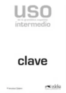 Image of Uso de la gramatica espanola : Nivel intermedio - clave - edition 2010