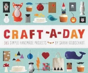Image of Craft-A-Day by Sarah Goldschadt Hardback