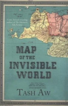 Image of Map of the Invisible World by Tash Aw Hardback