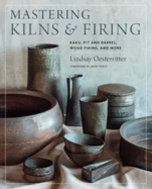 Image of mastering kilns and firing raku pit and barrel wood firing and more