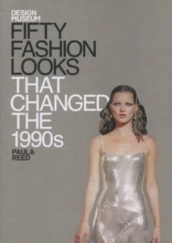 Image of Fifty Fashion Looks That Changed the 1990s by Paula Reed Hardback