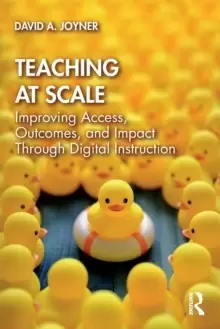 Image of Teaching at Scale : Improving Access, Outcomes, and Impact Through Digital Instruction