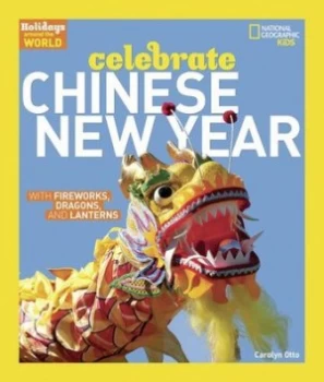 Image of Celebrate Chinese New Year by Carolyn Otto Hardback