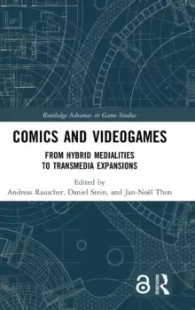 Image of Comics and Videogames : From Hybrid Medialities To Transmedia Expansions