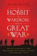 Image of hobbit a wardrobe and a great war how j r r tolkien and c s lewis rediscove