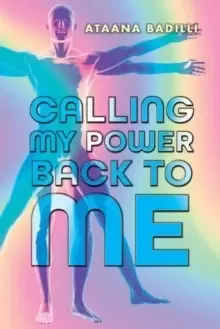 Image of Calling My Power Back to Me