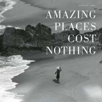 Image of Amazing Places Cost Nothing by Herbert Ypma Hardback