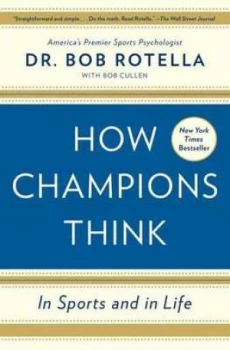 Image of How champions think by Robert J Rotella