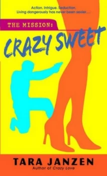 Image of Crazy Sweet by Tara Janzen Book