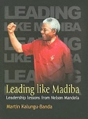 Image of leading like madiba leadership lessons from nelson mandela