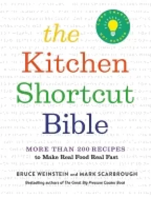 Image of kitchen shortcut bible more than 200 recipes to make real food real fast