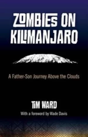 Image of Zombies on Kilimanjaro by Tim Ward