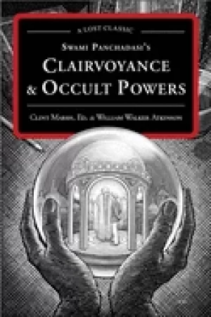 Image of swami panchadasis clairvoyance and occult powers a lost classic