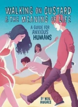 Image of Walking on Custard and the Meaning of Life by Neil Hughes Paperback