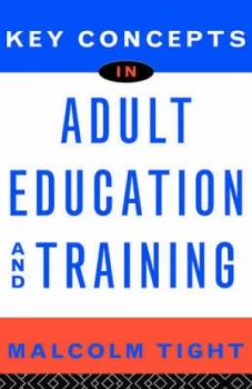 Image of Key Concepts in Adult Education and Training by Malcolm Tight Paperback