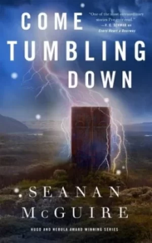 Image of Come tumbling down by Seanan McGuire
