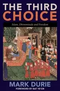 Image of third choice islam dhimmitude and freedom