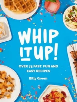 Image of Whip It Up by Billy Green Hardback