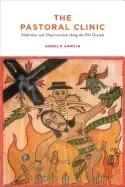 Image of pastoral clinic addiction and dispossession along the rio grande