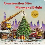 Image of construction site merry and bright a christmas lift the flap book
