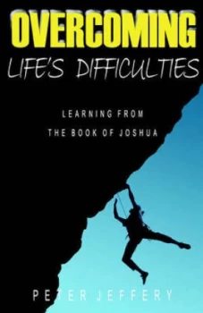 Image of Overcoming Lifes Difficulties by Peter Jeffery Paperback