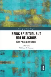 Image of Being Spiritual but Not Religious Past Present Future(s)