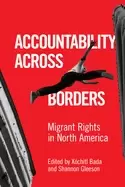 Image of accountability across borders migrant rights in north america