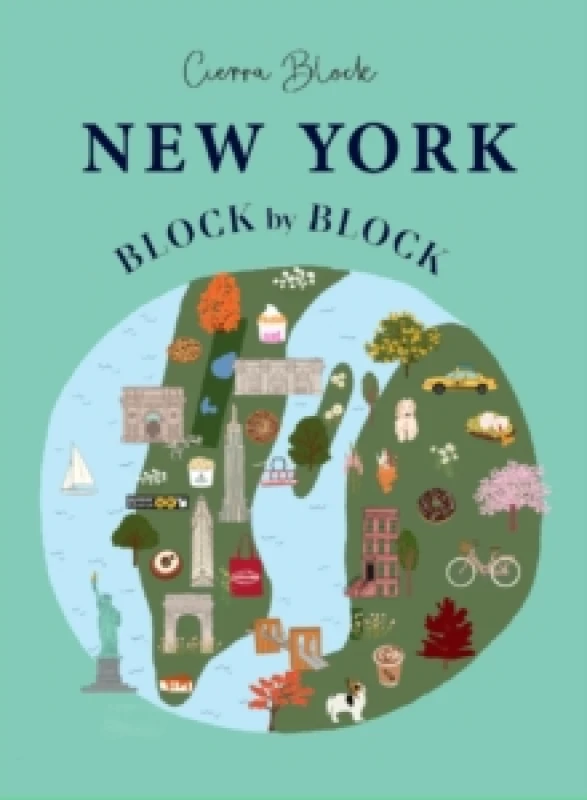 Image of New York Block by Block : An illustrated guide to the iconic American city Hardback