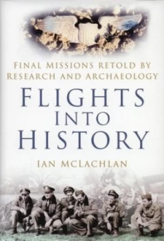 Image of Flights into History by Ian Mclachlan Hardback