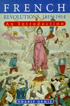 Image of French Revolutions 1815-1914 by Sharif Gemie Paperback