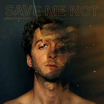 Image of Sebastian Plano - Save Me Not CD
