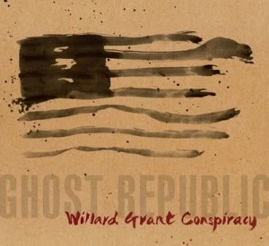 image of Ghost Republic by Willard Grant Conspiracy CD Album