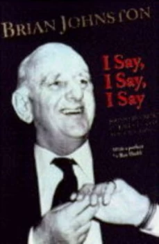 Image of I Say I Say I Say by Brian Johnston Book