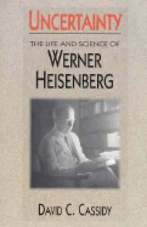 Image of uncertainty the life and science of werner heisenberg