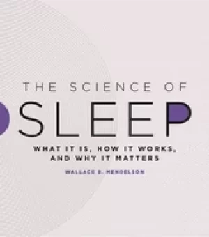 Image of science of sleep what it is how it works and why it matters