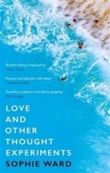 Image of Love and other thought experiments by Sophie Ward