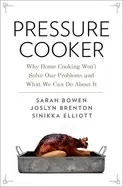 Image of pressure cooker why home cooking wont solve our problems and what we can do