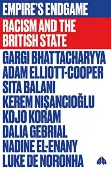 Image of Empire's Endgame : Racism and the British State