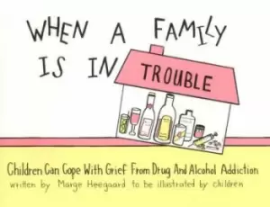 Image of When a Family Is in Trouble by Marge Eaton Heegaard