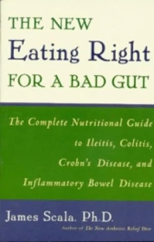 Image of The New Eating Right for a Bad Gut by James Scala Paperback