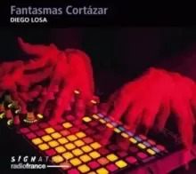 image of Diego Losa: Fantasmas Cortazar