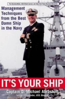 Image of Its Your Ship by D. Michael Abrashoff Hardback