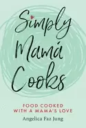 Image of simply mam cooks food cooked with a mamas love