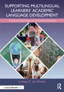 Image of Supporting Multilingual Learners' Academic Language Development : A Language-Based Approach to Content Instruction