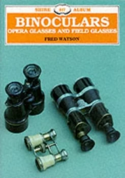 Image of Binoculars Opera Glasses and Field Glasses by Fred Watson Paperback