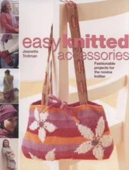 Image of Easy Knitted Accessories by Jeanette Trotman Book