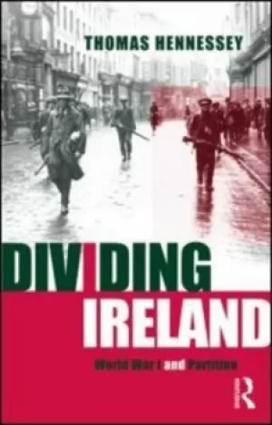 Image of Dividing Ireland by Thomas Hennessey