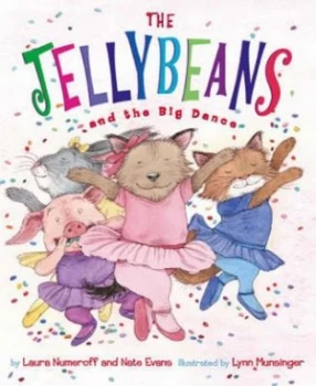 Image of The Jellybeans and the Big Dance by Laura Numeroff Hardback