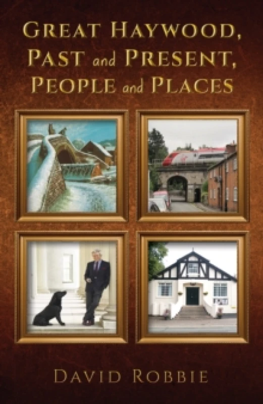 Image of Great Haywood, Past and Present, People and Places. Paperback. By David Robbie Books