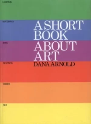 Image of A short book about art by Dana Arnold